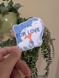 The things we do For Love Polar Bear Sticker